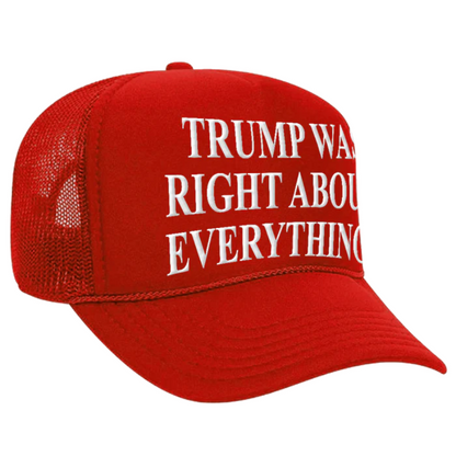 Trump Was RIght About Everything Hat (FREE)